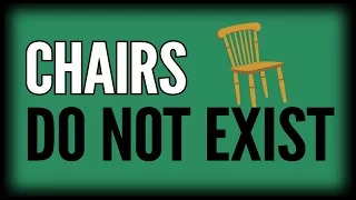Chairs Do Not Exist | Objects Are Concepts