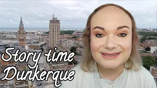 JE VOUS RACONTE MON SÉJOUR À DUNKERQUE !