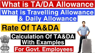 What Is Travelling Allowance / Daily Allowance | TA/DA Calculation | Central Govt. Employees |