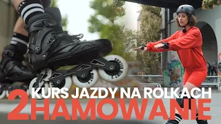 Kurs jazdy na rolkach | Odcinek 2 | Hamowanie