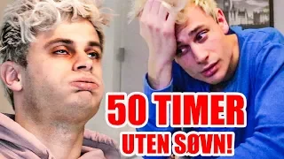 50 TIMER UTEN SØVN!