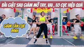 Bài Giật Sau | Giảm Mỡ Tay ,Vai, Eo | Chắc Gì A Thương Cô Ấy Remix.