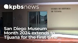 San Diego Museum Month 2024 extends to Tijuana for the first time