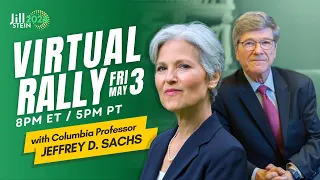 Jill Stein Virtual Rally with Columbia Professor Jeffrey D. Sachs