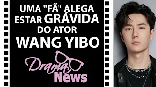 "FÃ" ALEGA ESTAR GRÁVIDA DO ATOR WANG YIBO - corte da Live #DramaNews07