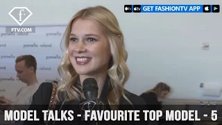Model talks F/W 17-18 - Favourite top model - 5 | FashionTV