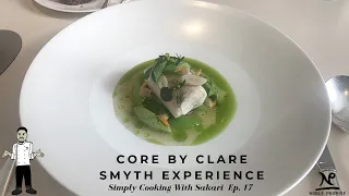 Core By Clare Smyth Experience(London,United Kingdom) - Simply Cooking With Sakari Ep. 17