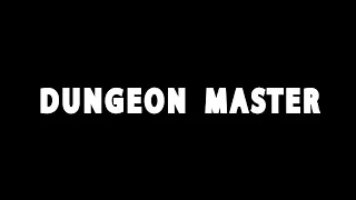 DUNGEON MASTER БЕЗ АП, СЛУШАТЬ! Я БУДУ ПОЗДНО!