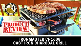 IronMaster CI-1608 Pre-Seasoned Cast Iron Charcoal Grill | Initial Review and Cook