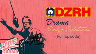 DZRH Classic Drama - Radyo Balintataw ( Full Episode)
