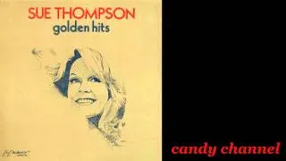 Sue Thompson - Golden Hits  Full Album
