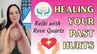 Unlock the power of Reiki and rose quartz for love and healing past hurts