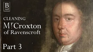 Cleaning 17th Century oil portrait of Mr Croxton part 3 #artrestoration #fineartrestoration #art
