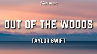 Taylor Swift - Out Of The Woods (Lyrics)