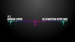 M.E. - Inikah Cinta (DJ Scratcha Hype Mix) | Audio Visualizer