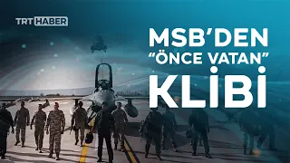 MSB'den yeni yıla özel "Önce Vatan" klibi