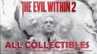 The Evil Within 2 All Collectibles - Files - Mysterious Objects - Locker Keys - Slides - Memories