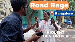 Road Rage in Bangalore. Violent Ola driver. He assaulted & Snatched my Phone. Bangalore Road Rage