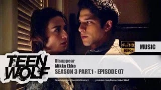 Mikky Ekko - Disappear | Teen Wolf 3x07 Music [HD]