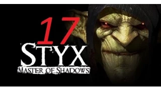 Прохождение Styx: Master of Shadows - Часть 17 (Новые задания)
