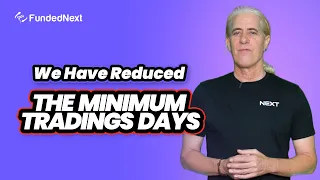 FundedNext Has Reduced the Minimum Trading Days to 5 Days