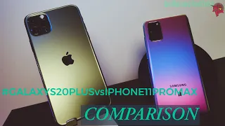 Samsung Galaxy S20+ VS Apple iPhone 11 Pro Max