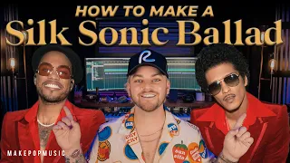 How To Make A Silk Sonic Ballad (Smoking Out The Window, Leave The Door Open) | Make Pop Music