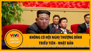 Không có Hội nghị Thượng đỉnh Triều Tiên - Nhật Bản | VTV4