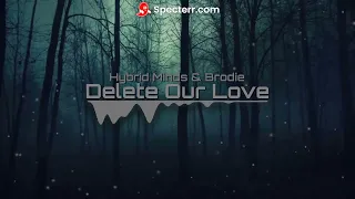 Hybrid Minds & Brodie - Delete Our Love - Bass Boosted By PloppyPleb (me)