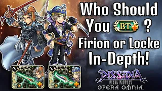 Who Should You BT+, Locke or Firion In-Depth! [DFFOO GL]