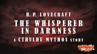 "The Whisperer in Darkness" / Lovecraft's Cthulhu Mythos