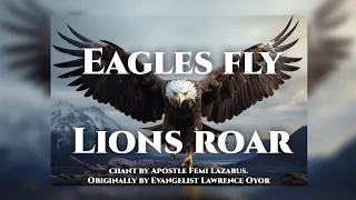 Eagles Fly by Apostle Femi @femi_lazarus  (Originally by #Lawrence Oyor @LawrenceOyor )#chant