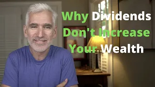 Free Dividend Fallacy--Why Dividends Don't Increase Your Wealth