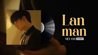 Lan Man (Piano Version) - Ronboogz | Việt Anh Cover (MV Lyric)