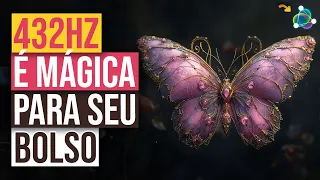 432 Hz: Abra as Portas da Abundância com o Efeito Borboleta