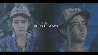 Clementine | Burn it down