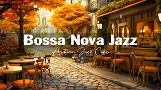 Fall Coffee Shop Ambience 🍂☕ Positive Autumn Bossa Nova Jazz Music for Good Mood, Stress Relief