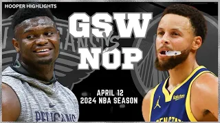 Golden State Warriors vs New Orleans Pelicans Full Game Highlights | Apr 12 | 2024 NBA Season