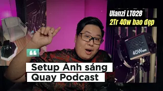 Setup ánh sáng quay Vlog Podcast với đèn quay giá rẻ Ulanzi LT028