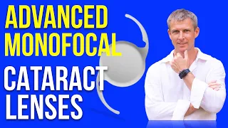 Advanced monofocal cataract lenses - the IOL truth vs hype