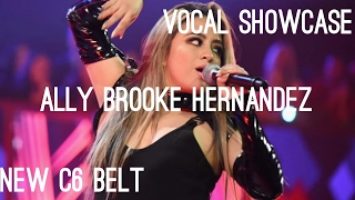 Ally Brooke Hernandez (Fifth Harmony) | New C6 Belt | Vocal Showcase