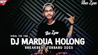 DJ MARDUA HOLONG REMIX BREAKBEAT FULL BASS 2023 ( ANA ZYAN )