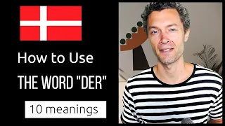 "DER": One of the Most Important Words in the Danish Language