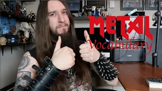 A Lesson In Metal Vocabulary