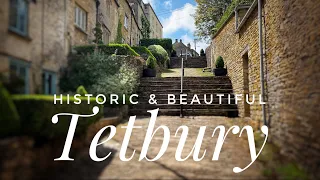 Historic and Beautiful Tetbury