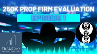 250k Prop Firm Evaluation Documentary p1 | Ep 1