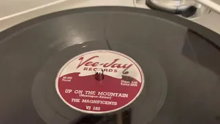 The Magnificents “Up On The Mountain” 78 RPM