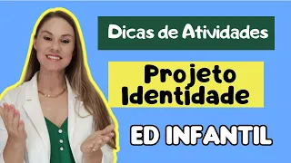 Como trabalhar o PROJETO IDENTIDADE na Educação Infantil