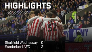 Emphatic win at Hillsborough | Sheffield Wednesday 0-3 Sunderland AFC | EFL Championship Highlights