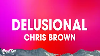 Chris Brown - Delusional (Lyrics)